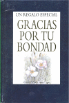 GRACIAS POR TU BONDAD