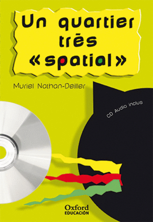 UN QUARTIER TRS  SPATIAL . PACK (LECTURE + CD-AUDIO)