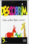 DESCOBRIM 5 ANYS PARLEM,ESCOLTEM,LLEGIM I ESCRIVIM