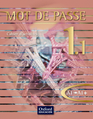 MOT DE PASSE 1.1 CAHIER D'ACTIVITS