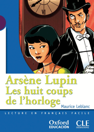 ARSNE LUPIN, LES HUIT COUPS DE L'HORLOGE