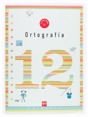 CUADERNO 12 DE ORTOGRAFA. 4 PRIMARIA