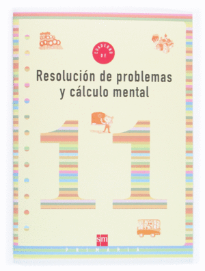 CUADERNO 11 DE RESOLUCIN DE PROBLEMAS Y CLCULO MENTAL. 4 PRIMARIA