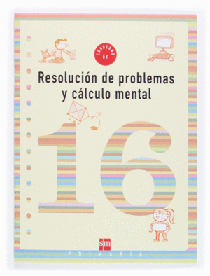 CUADERNO 16 DE RESOLUCIN DE PROBLEMAS Y CLCULO MENTAL. 6 PRIMARIA