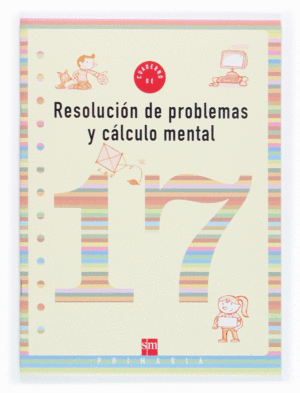 CUADERNO 17 DE RESOLUCIN DE PROBLEMAS Y CLCULO MENTAL. 6 PRIMARIA