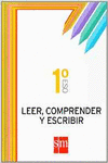 LEER, COMPRENDER Y ESCRIBIR. 1 ESO