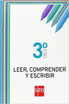 LEER, COMPRENDER Y ESCRIBIR. 3 ESO