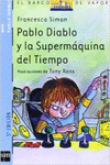 PABLO DIABLO Y LA SUPERMQUINA DEL TIEMPO