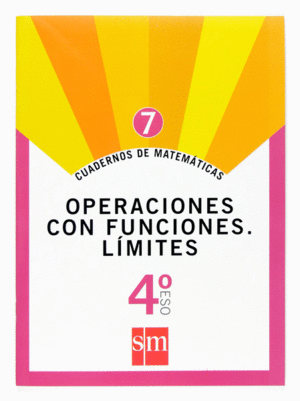 CUADERNOS DE MATEMÁTICAS 7. 4 ESO. OPERACIONES CON FUNCIONES