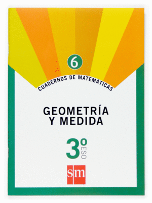 CUADERNO 6 DE MATEMTICAS. 3 ESO. GEOMETRA Y MEDIDA