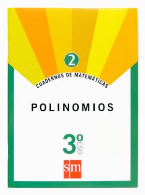 CUADERNOS DE MATEMTICAS 2. 3 ESO. POLINOMIOS