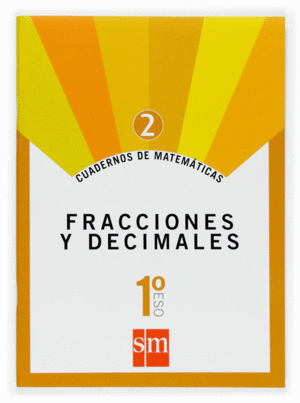 CUADERNO 2 DE MATEMTICAS. 1 ESO. FRACCIONES Y DECIMALES