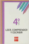 LEER, COMPRENDER Y ESCRIBIR. 4 ESO