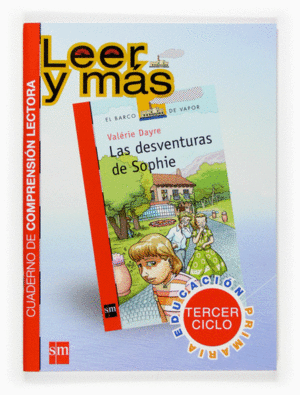 LAS DESVENTURAS DE SOPHIE. CUADERNO DE COMPRENSI�N LECTORA [TERCER CICLO]