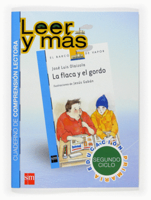 LA FLACA Y EL GORDO. CUADERNO DE COMPRENSIN LECTORA [SEGUNDO CICLO]