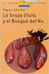 LA BRUJA ULULA Y EL BOSQUE DEL NO