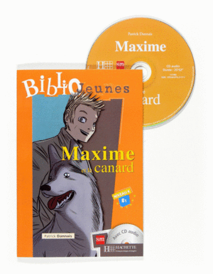 MAXIME ET LE CANARD. BIBLIOJEUNES. NIVEAU B1