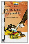 MORRIS, QUIERO UNA PESADILLA