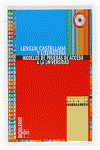 LENGUA CASTELLANA Y LITERATURA. BACHILLERATO. COLECCI�N HACIA LA UNIVERSIDAD: MO
