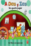 A DAS Y ZAS LES GUSTA JUGAR