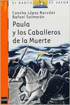 PAULA Y LOS CABALLEROS DE LA MUERTE