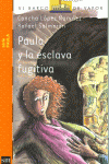 PAULA Y LA ESCLAVA FUGITIVA