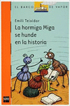 LA HORMIGA MIGA SE HUNDE EN LA HISTORIA