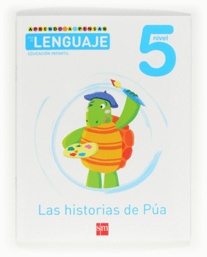 APRENDO A PENSAR CON EL LENGUAJE: LAS HISTORIAS DE PA. NIVEL 5. EDUCACIN INFAN