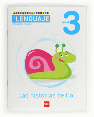 APRENDO A PENSAR CON EL LENGUAJE: LAS HISTORIAS DE COL. NIVEL 3. EDUCACIN INFAN