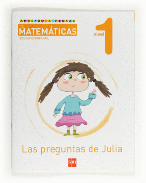 APRENDO A PENSAR CON LAS MATEMTICAS: LAS PREGUNTAS DE JULIA. NIVEL 1. EDUCACIN