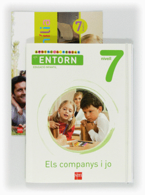 APRENC A PENSAR AMB L'ENTORN: ELS COMPANYS I JO. NIVELL 7. EDUCACI INFANTIL