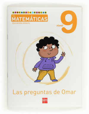 APRENDO A PENSAR CON LAS MATEMTICAS: LAS PREGUNTAS DE OMAR. NIVEL 9. EDUCACIN