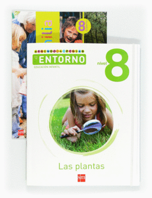 APRENDO A PENSAR CON EL ENTORNO: LAS PLANTAS. NIVEL 8. EDUCACIN INFANTIL