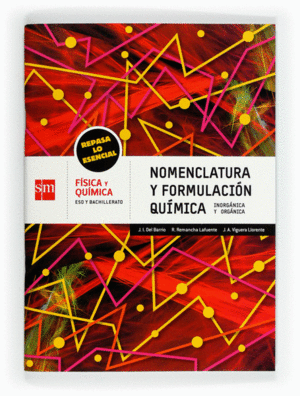 CUADERNO DE NOMENCLATURA Y FORMULACI�N QU�MICA. ESO Y BACHILLERATO. REPASA LO ES