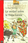 LA VERDAD SOBRE LA VIEJA CAROLA