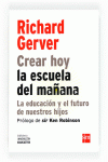 CREAR HOY LA ESCUELA DE MAANA: LA EDUCACIN Y EL FUTURO DE NUESTROS HIJOS