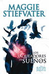 THE RAVEN BOYS: LOS SAQUEADORES DE SUEOS