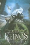 LA CADA DE LOS REINOS