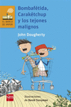 BOMBAFTIDA, CARAKTCHUP Y LOS TEJONES MALIGNOS