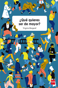 �QU� QUIERES SER DE MAYOR?
