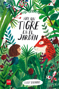 HAY UN TIGRE EN EL JARD�N