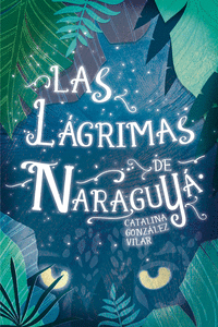 LAS L�GRIMAS DE NARAGUY�