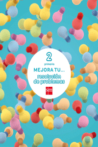 MEJORA TU... RESOLUCI�N DE PROBLEMAS. 2 PRIMARIA