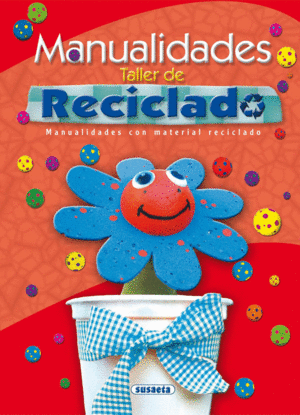 MANUALIDADES. TALLER DE RECICLADO