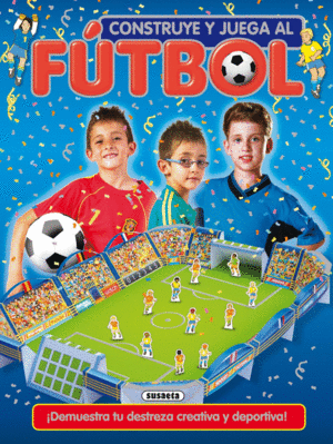 CONSTRUYE Y JUEGA AL FTBOL