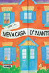 MIRA LA MEVA CASA D'IMANTS