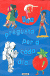 UNA PREGUNTA PER A CADA DIA