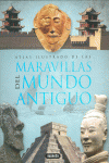 ATLAS ILUSTRADO DE LAS MARAVILLAS DEL MUNDO ANTIGUO