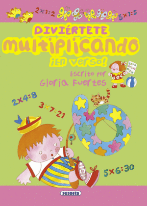 DIVI�RTETE MULTIPLICANDO �EN VERSO!. GLORIA FUERTES