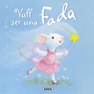 VULL SER UNA FADA